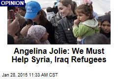 Angelina Jolie: We Must Help Syria, Iraq Refugees