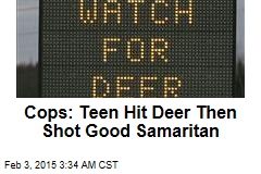 Cops: Man Hit Deer, Then Shot Passer-By