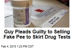 Guy Pleads Guilty to Selling Fake Pee to Skirt Drug Tests