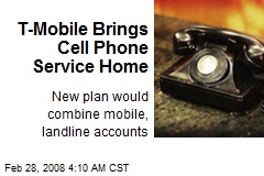 T-Mobile Brings Cell Phone Service Home