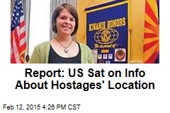 Report: US Sat on Info About Hostages&#39; Location
