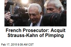French Prosecutor: Acquit Strauss-Kahn of Pimping