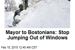 Mayor to Bostonians: Stop Jumping Out of Windows