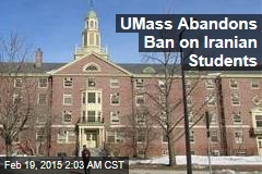 UMass Abandons Ban on Iranian Students