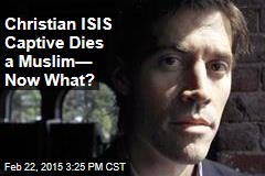James Foley: &#39;Christian Martyr&#39; or Convert to Islam?