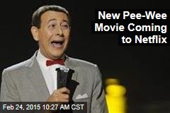 New Pee-Wee Movie Coming to Netflix
