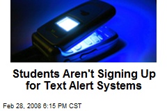 Students Aren't Signing Up for Text Alert Systems