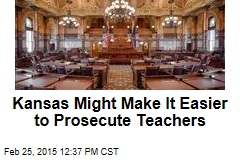 Kansas Might Make It Easier to Prosecute Teachers