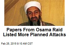Papers From Osama Raid Listed More Planned Attacks