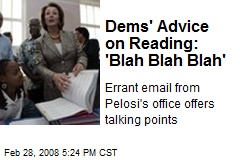 Dems' Advice on Reading: 'Blah Blah Blah'
