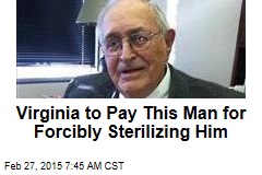 Virginia to Pay This Man for Forcibly Sterilizing Him
