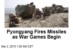Pyongyang Fires Missiles as War Games Begin