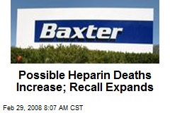 Possible Heparin Deaths Increase; Recall Expands