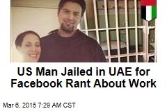 US Man Jailed in UAE for Facebook Rant About Work