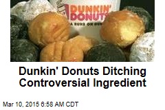 Dunkin&#39; Donuts Ditching Controversial Ingredient