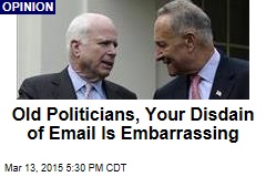 Old Politicians, Your Disdain of Email Is Embarrassing