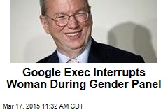 Google Exec Interrupts Woman During Gender Panel