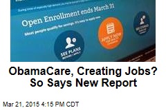 Obamacare, Creating Jobs? Yep, Looks That Way