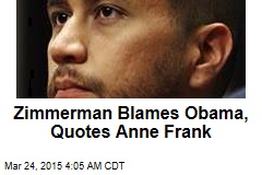 Zimmerman Blames Obama for Racial Tensions