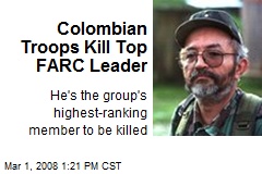 Colombian Troops Kill Top FARC Leader