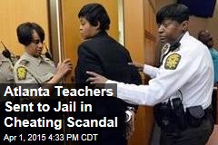 Teachers Sent to Jail in Cheating Scandal