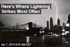 Here&#39;s Where Lightning Strikes Most Often