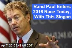 Rand Paul Enters 2016 Race Today, With This Slogan