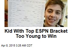 Kid With Top ESPN Bracket Too Young to Win