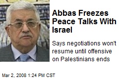 Abbas Freezes Peace Talks With Israel