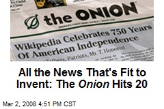 All the News That's Fit to Invent: The Onion Hits 20
