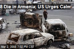 8 Die in Armenia; US Urges Calm