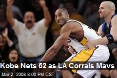 Kobe Nets 52 as LA Corrals Mavs