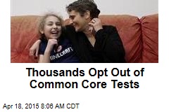 Thousands Opt Out of Common Core Tests