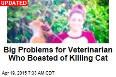 Big Problems for Veterinarian Who Boasted of Killing Cat