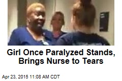 Paralyzed Girl Stands, Brings Nurse to Tears