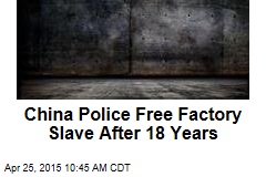 China Police Free Factory Slave After 18 Years
