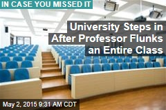 University Steps in After Professor Flunks an Entire Class