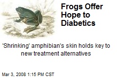 Frogs Offer Hope to Diabetics