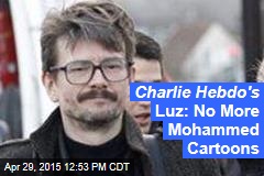 Charlie Hebdo&#39;s Luz: No More Mohammed Cartoons