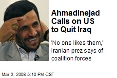 Ahmadinejad Calls on US to Quit Iraq