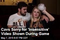 Cavs Sorry for &#39;Insensitive&#39; Video Shown During Game