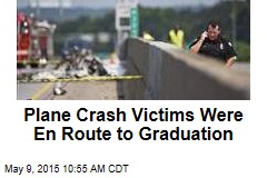 Plane Crash Victims Were En Route to Graduation