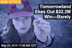 Tomorrowland Ekes Out $32.2M Win&mdash;Barely