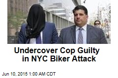 Undercover Cop Guilty in NYC Biker Attack