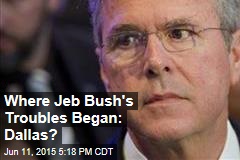 Where Jeb Bush&#39;s Troubles Began: Dallas?