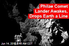 Philae Comet Lander Awakes, Drops Earth a Line