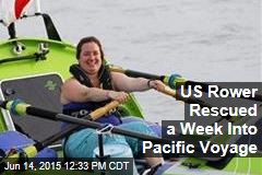 US Rower Rescued a Week Into Pacific Voyage