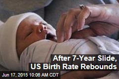 After 7-Year Slide, US Birth Rate Rebounds