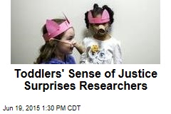 Toddlers&#39; Sense of Justice Surprises Researchers
