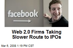 Web 2.0 Firms Taking Slower Route to IPOs